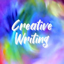 CREATIVE WRITING